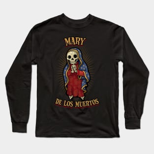 Mary de los Muertos Long Sleeve T-Shirt